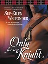 Cover image for Only for a Knight